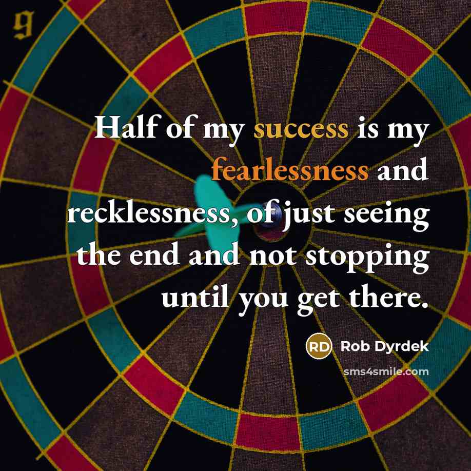 “Half of my success is my fearlessness and recklessness, of…” quote by Rob Dyrdek