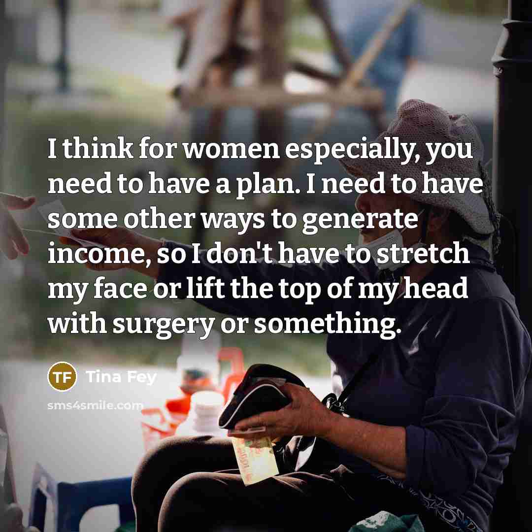 “I think for women especially, you need to have a…” quote by Tina Fey
