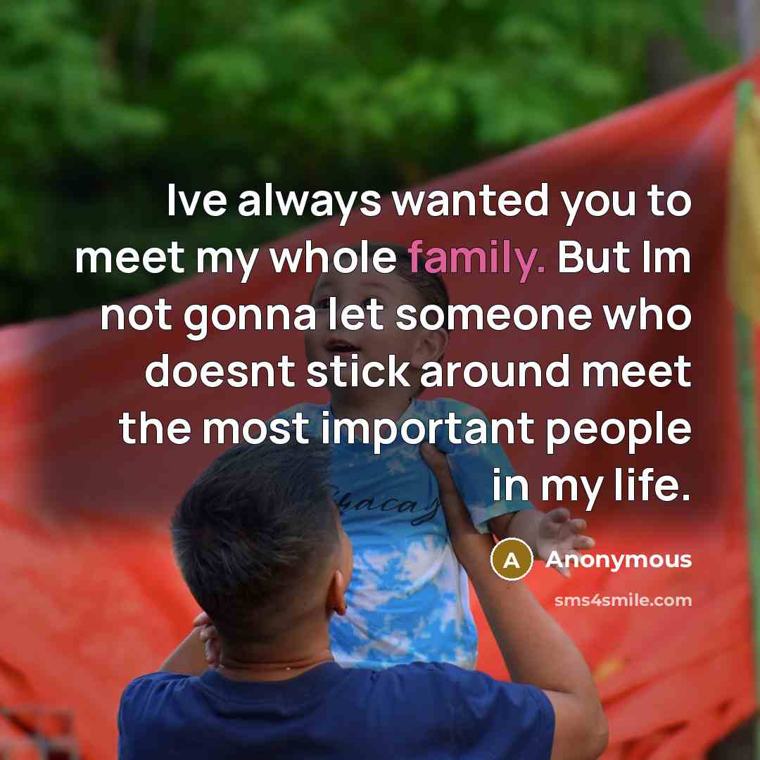 “Ive always wanted you to meet my whole family. But…” quote by Anonymous