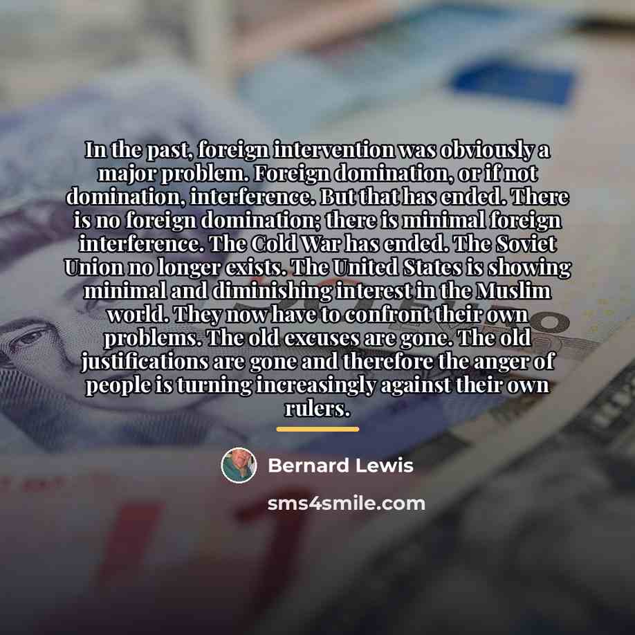 “In the past, foreign intervention was obviously a major problem.…” quote by Bernard Lewis