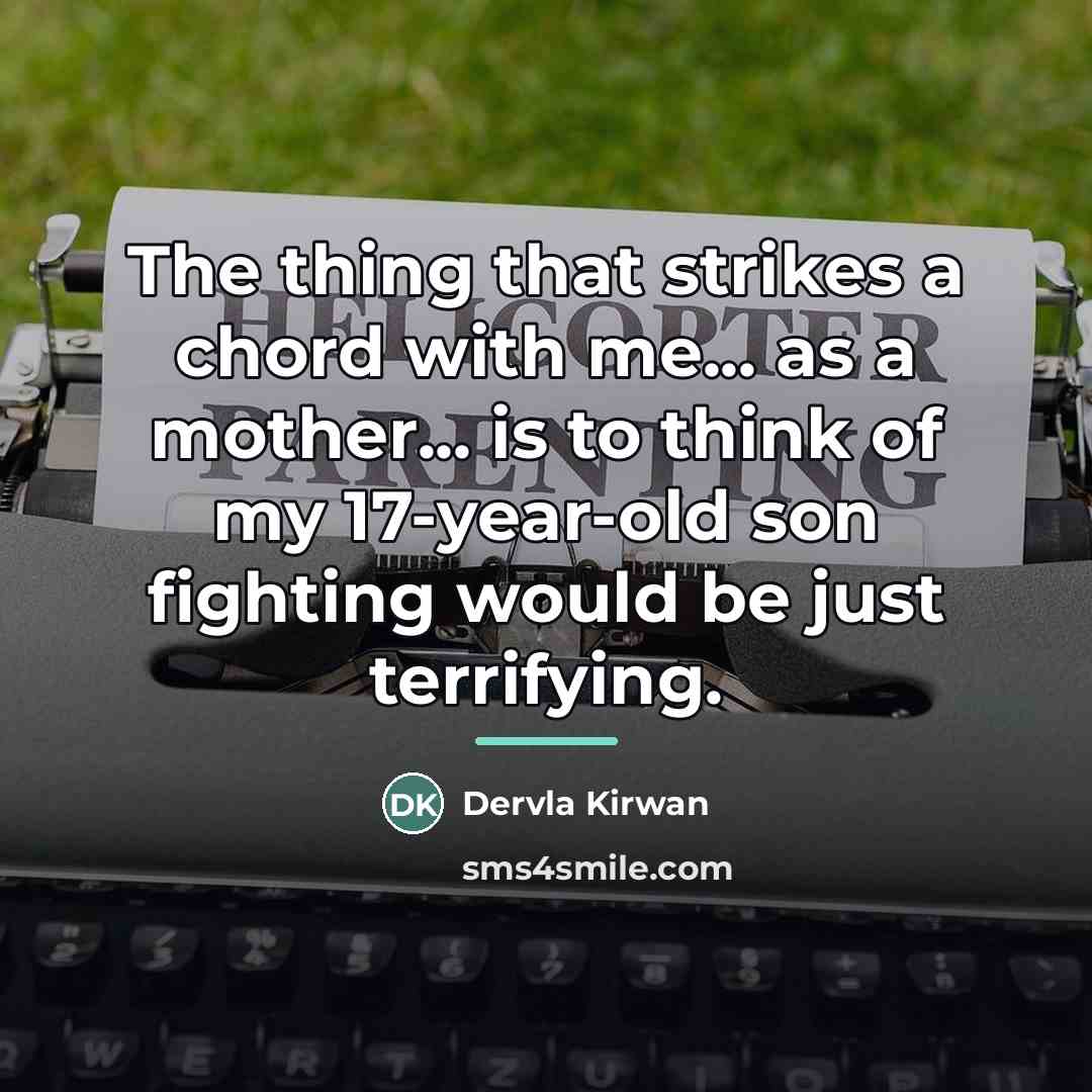 “The thing that strikes a chord with me... as a…” quote by Dervla Kirwan