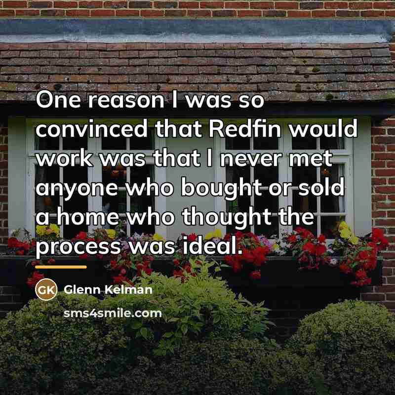 “One reason I was so convinced that Redfin would work…” quote by Glenn Kelman