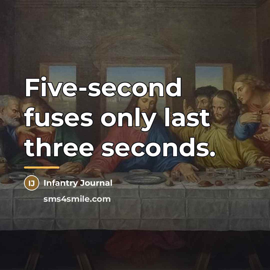 “Five-second fuses only last three seconds.…” quote by Infantry Journal