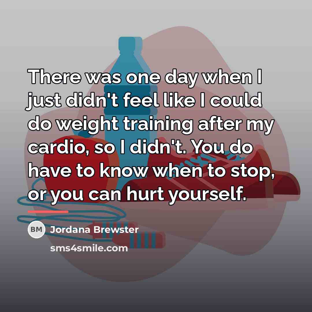 “There was one day when I just didn't feel like…” quote by Jordana Brewster