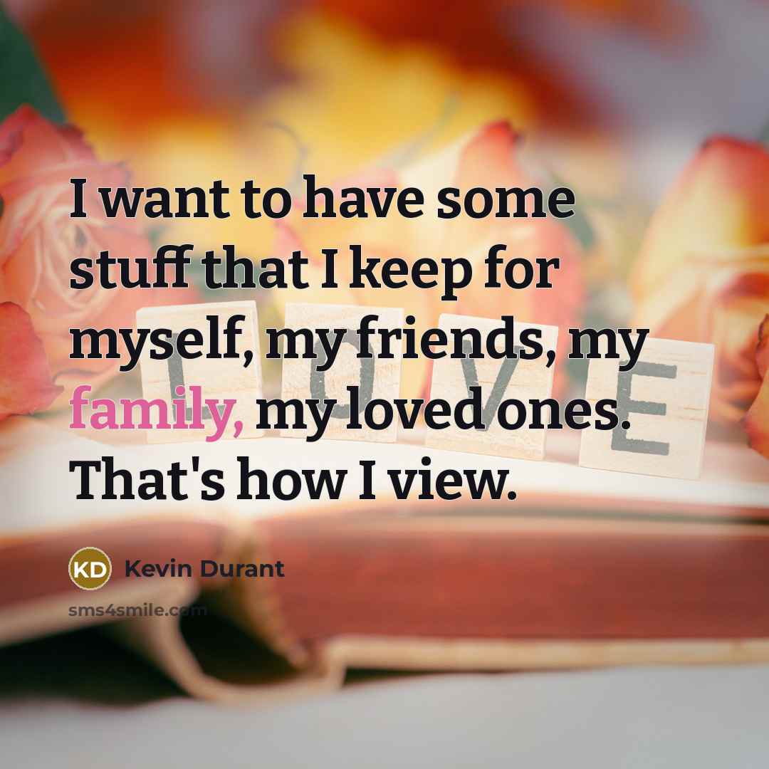 “I want to have some stuff that I keep for…” quote by Kevin Durant