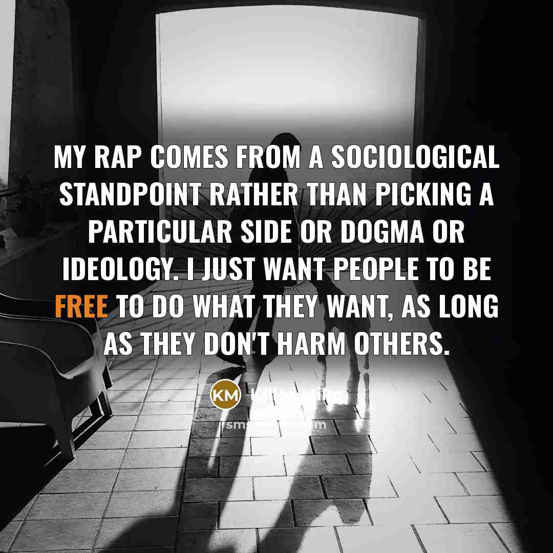 “My rap comes from a sociological standpoint rather than picking…” quote by Killer Mike