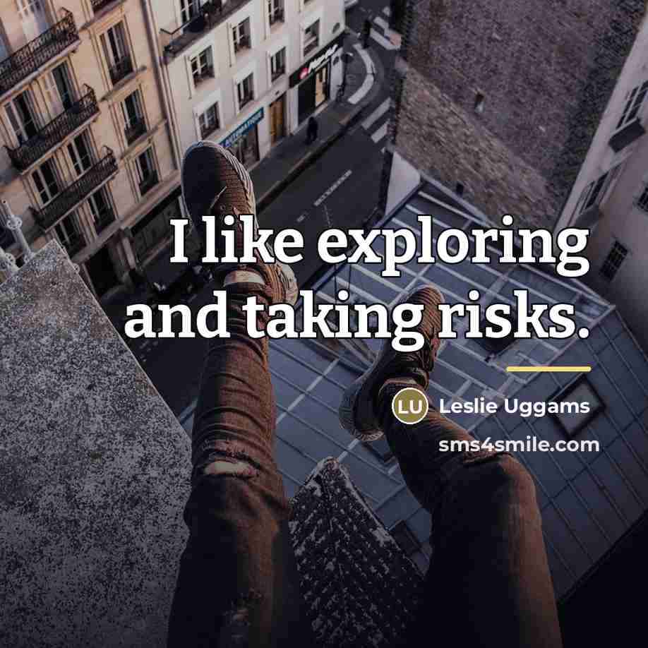 “I like exploring and taking risks.…” quote by Leslie Uggams