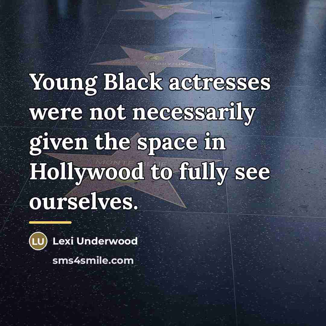 “Young Black actresses were not necessarily given the space in…” quote by Lexi Underwood