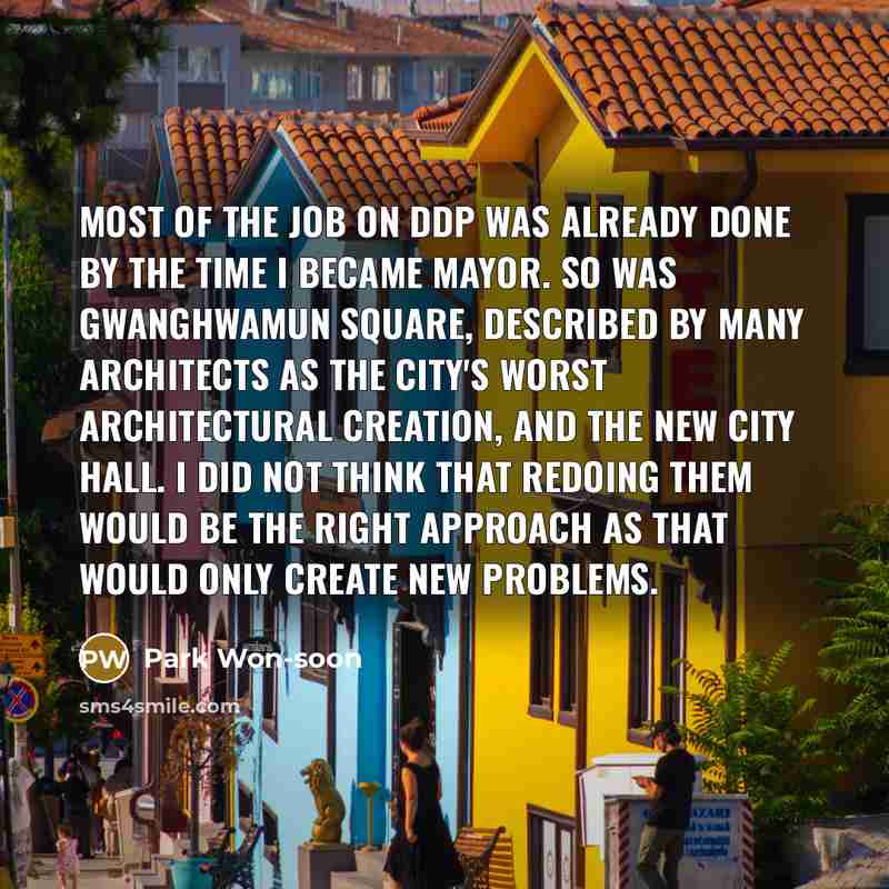 “Most of the job on DDP was already done by…” quote by Park Won-soon