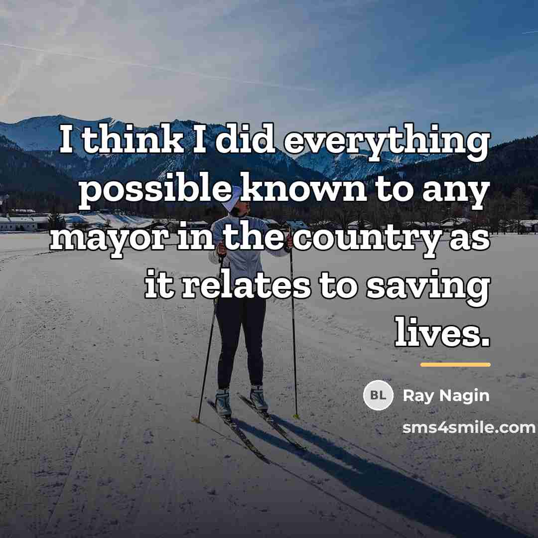 “I think I did everything possible known to any mayor…” quote by Ray Nagin