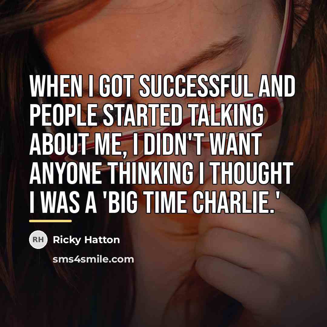 “When I got successful and people started talking about me,…” quote by Ricky Hatton
