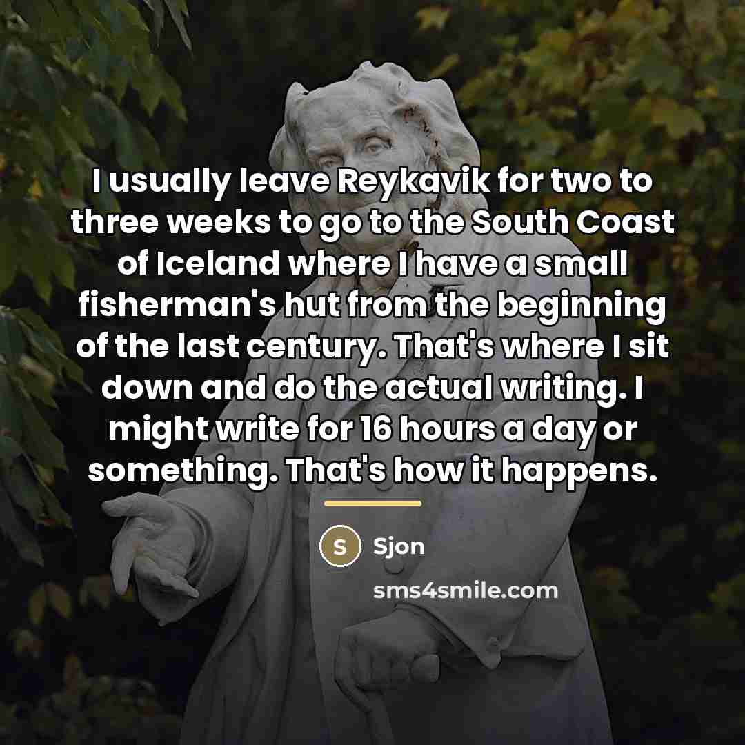 “I usually leave Reykavik for two to three weeks to…” quote by Sjon