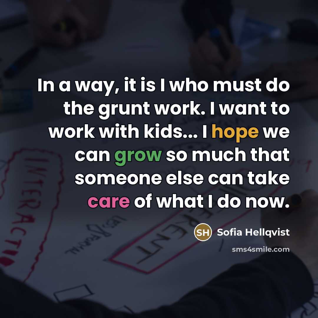 “In a way, it is I who must do the…” quote by Sofia Hellqvist