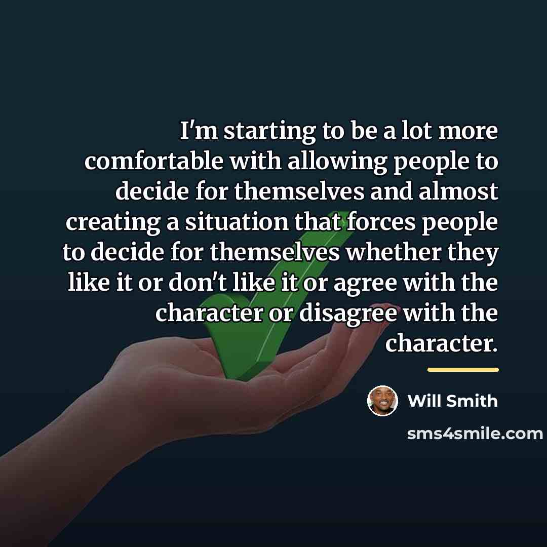 “I'm starting to be a lot more comfortable with allowing…” quote by Will Smith