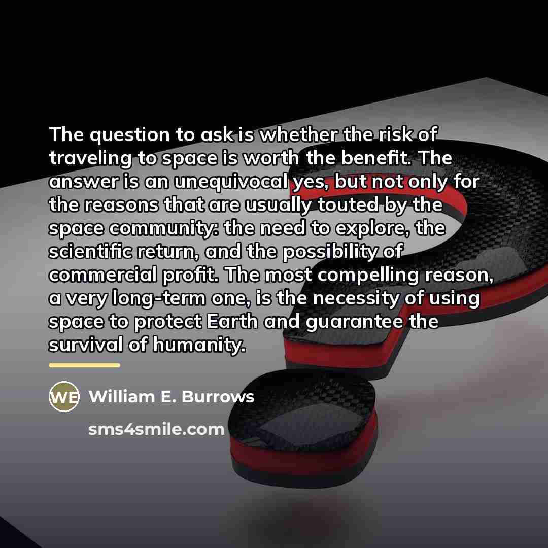 “The question to ask is whether the risk of traveling…” quote by William E. Burrows