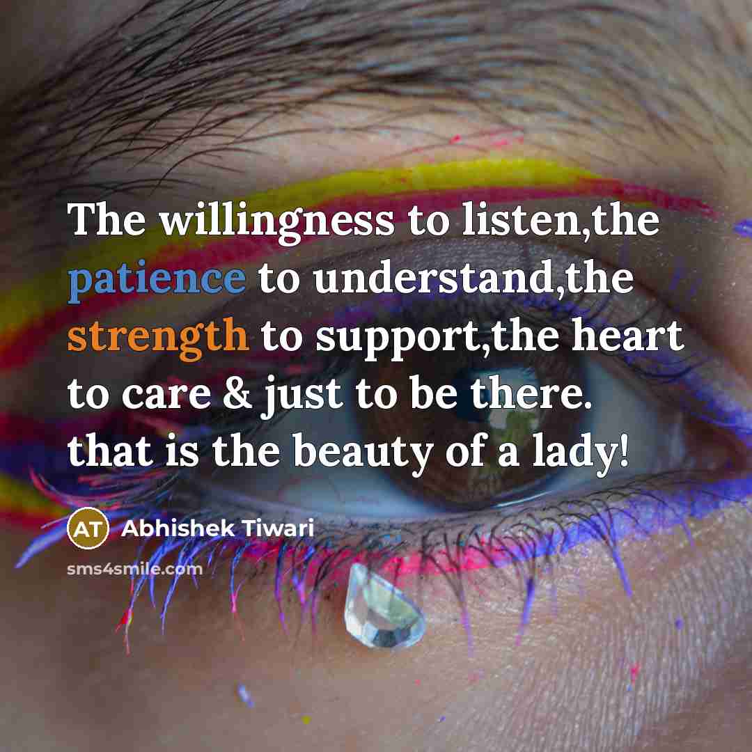“The willingness to listen,the patience to understand,the strength to support,the…” quote by Abhishek Tiwari