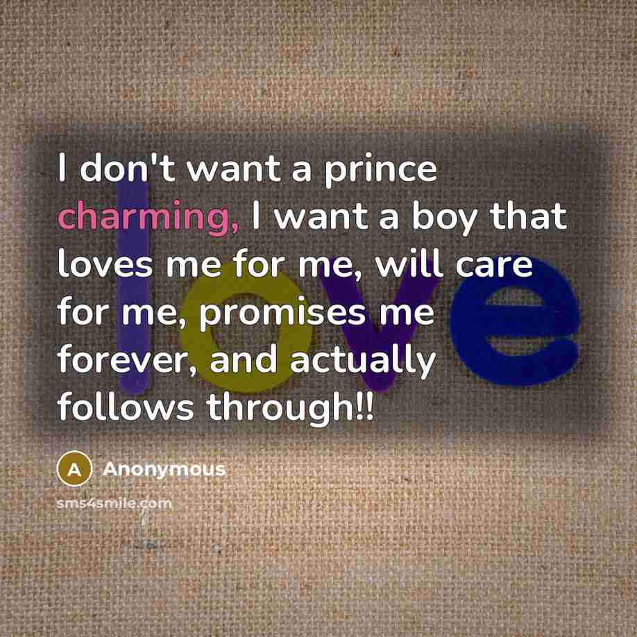 “I don't want a prince charming, I want a boy…” quote by Anonymous