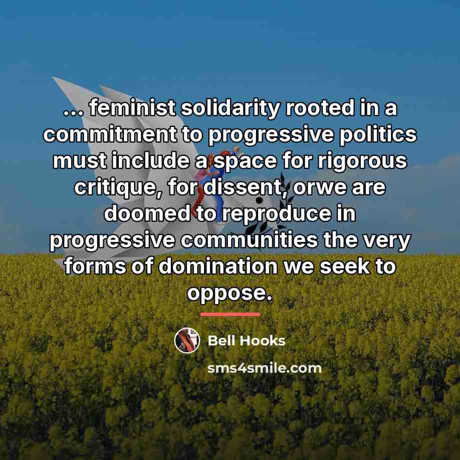 “... feminist solidarity rooted in a commitment to progressive politics…” quote by Bell Hooks