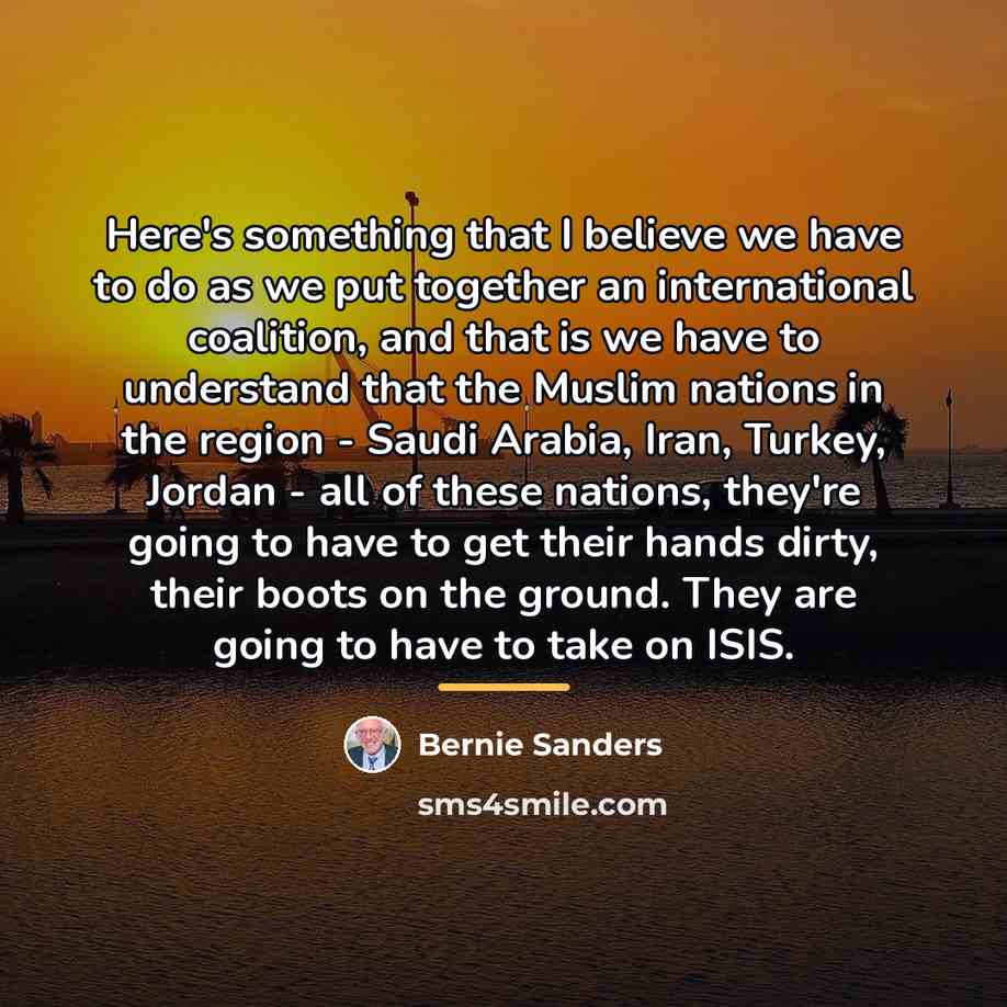 “Here's something that I believe we have to do as…” quote by Bernie Sanders