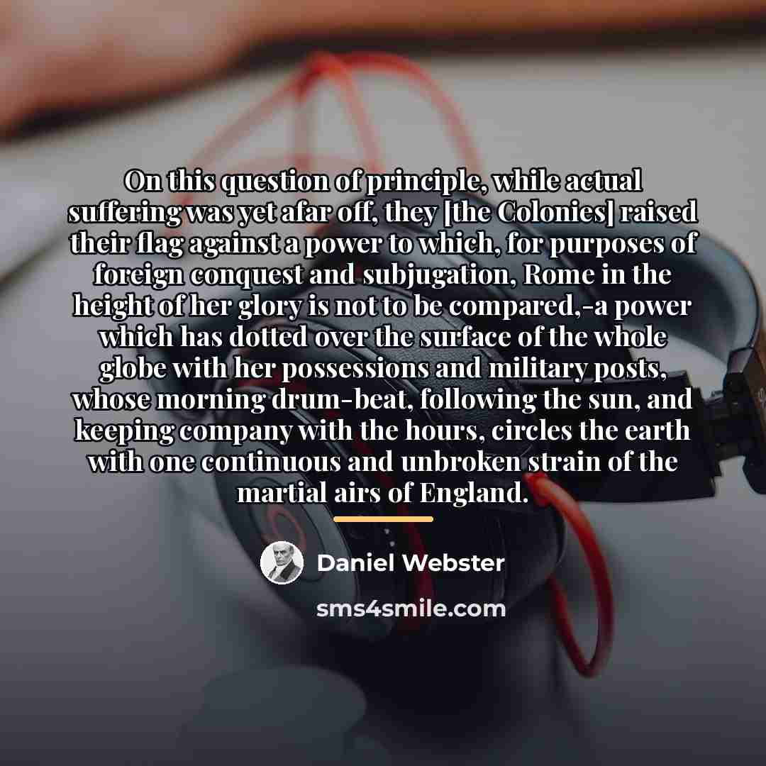 “On this question of principle, while actual suffering was yet…” quote by Daniel Webster