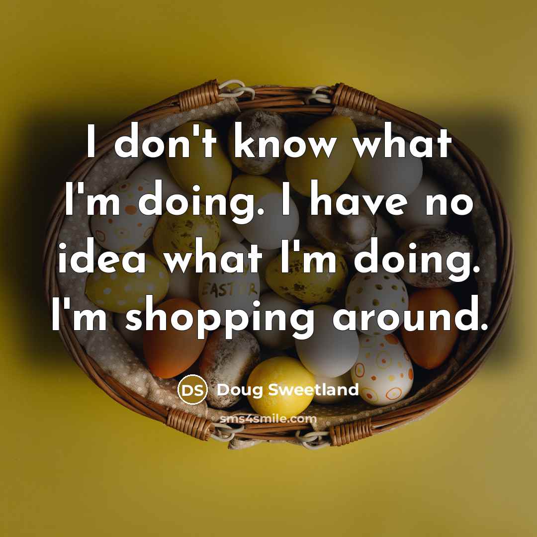 “I don't know what I'm doing. I have no idea…” quote by Doug Sweetland