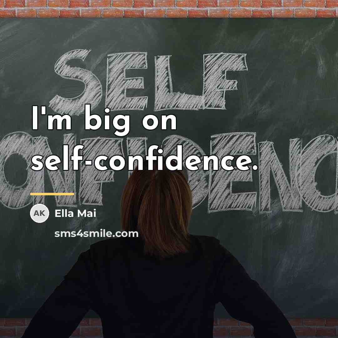 “I'm big on self-confidence.…” quote by Ella Mai