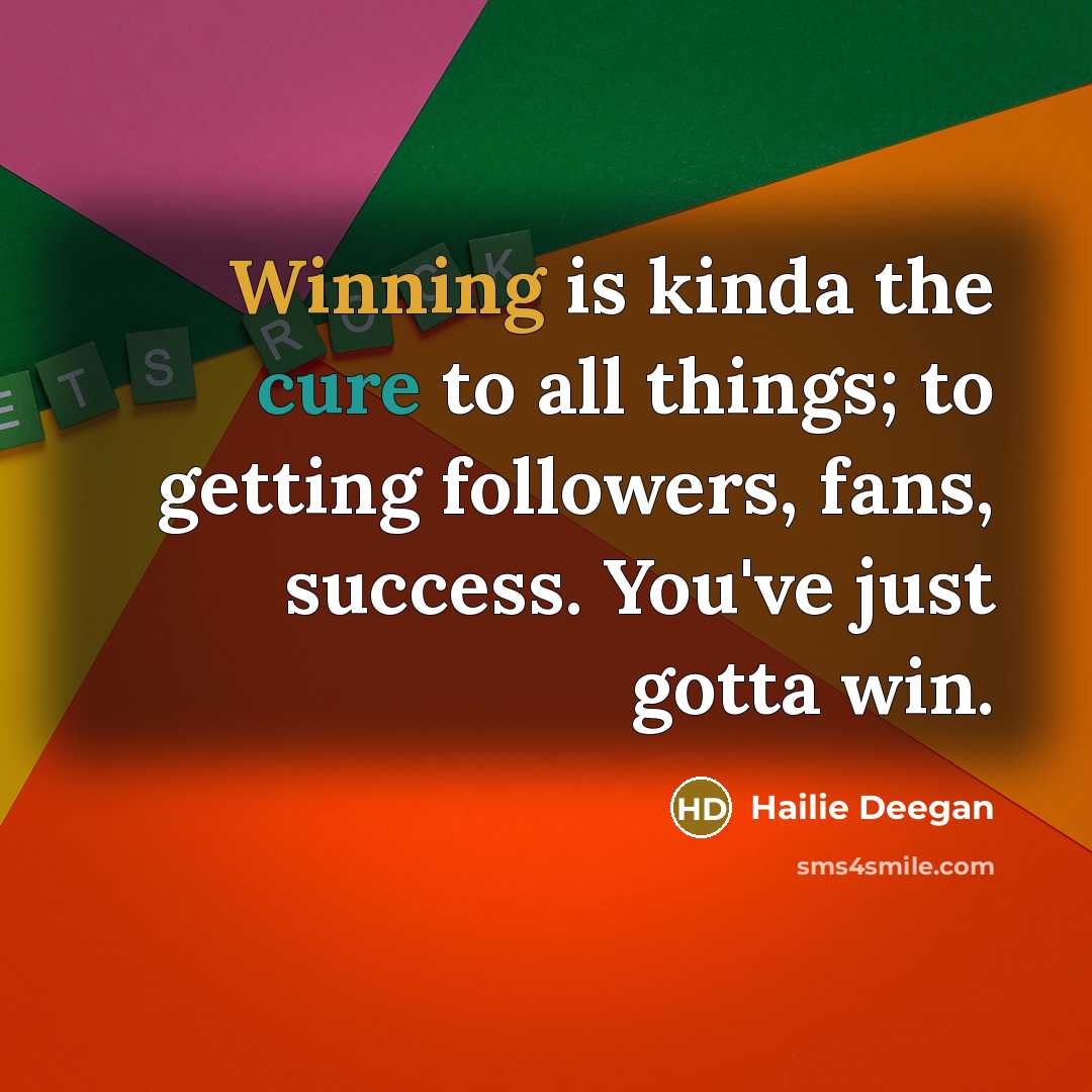 “Winning is kinda the cure to all things; to getting…” quote by Hailie Deegan