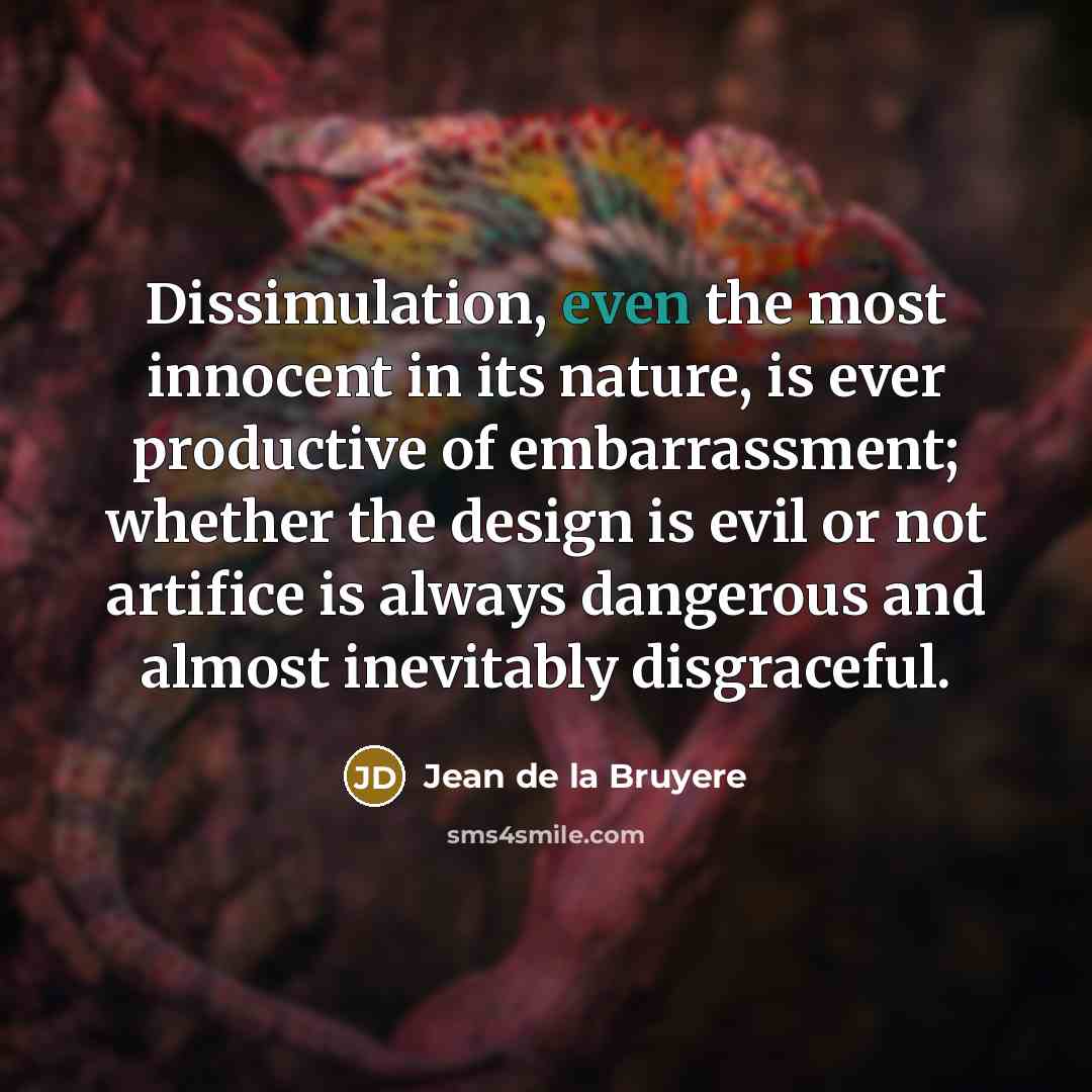 “Dissimulation, even the most innocent in its nature, is ever…” quote by Jean de la Bruyere