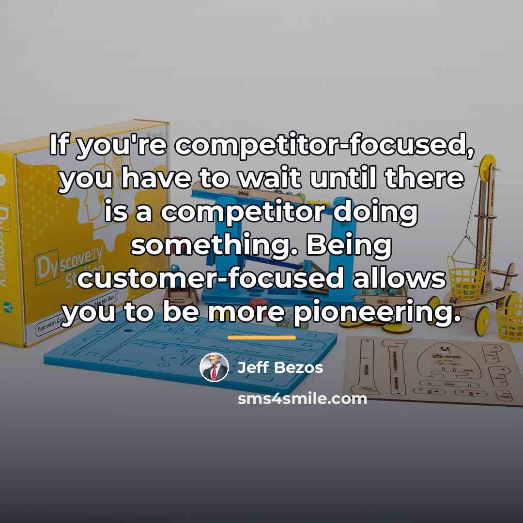 “If you're competitor-focused, you have to wait until there is…” quote by Jeff Bezos