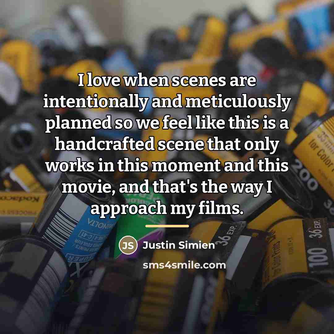 “I love when scenes are intentionally and meticulously planned so…” quote by Justin Simien