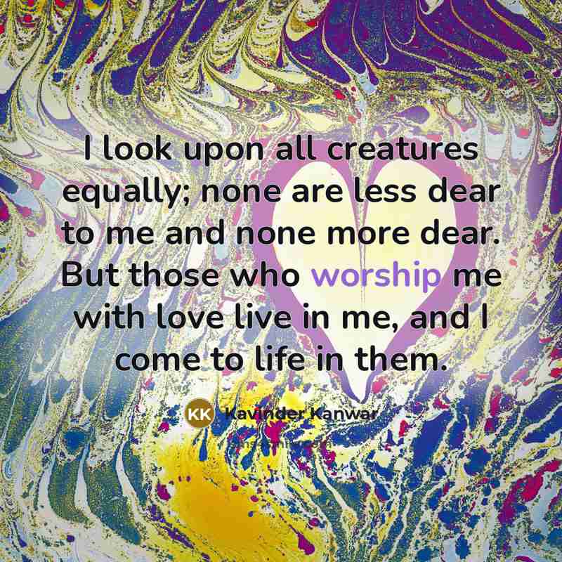 “I look upon all creatures equally; none are less dear…” quote by Kavinder Kanwar
