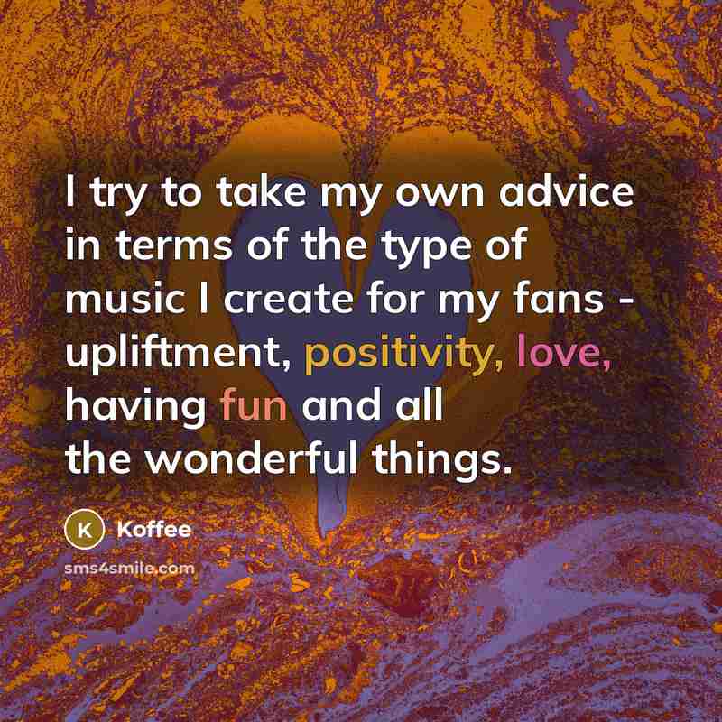 “I try to take my own advice in terms of…” quote by Koffee