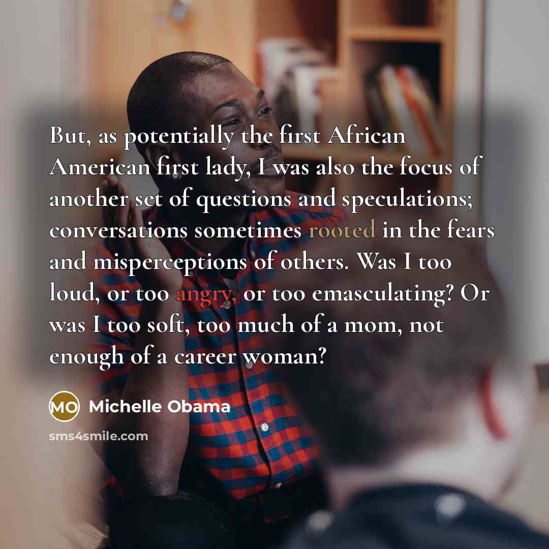 “But, as potentially the first African American first lady, I…” quote by Michelle Obama