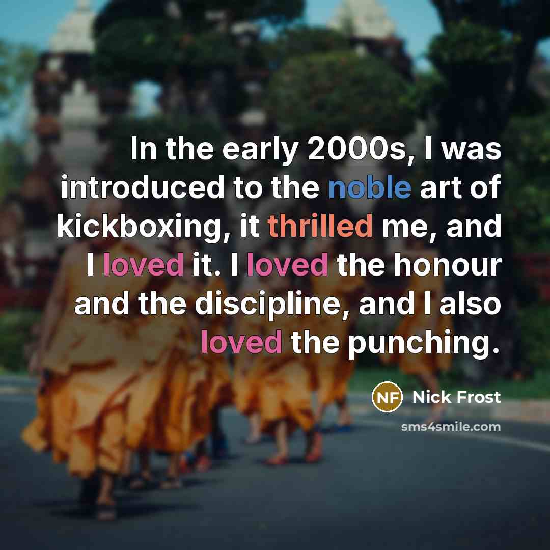 “In the early 2000s, I was introduced to the noble…” quote by Nick Frost