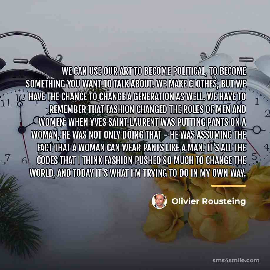 “We can use our art to become political, to become…” quote by Olivier Rousteing