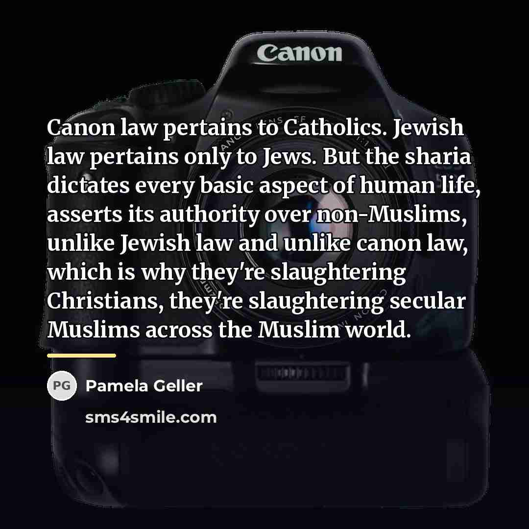 “Canon law pertains to Catholics. Jewish law pertains only to…” quote by Pamela Geller