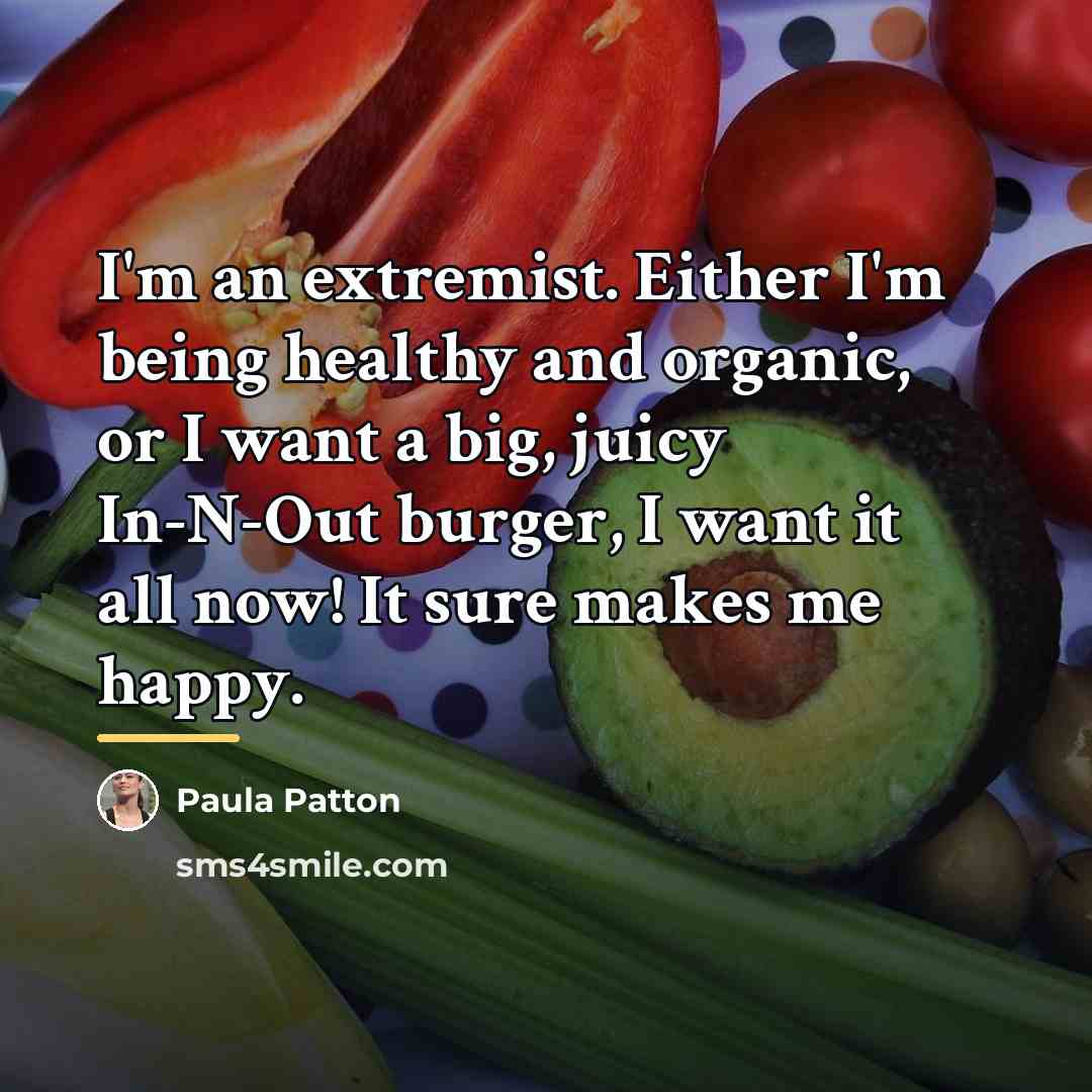 “I'm an extremist. Either I'm being healthy and organic, or…” quote by Paula Patton