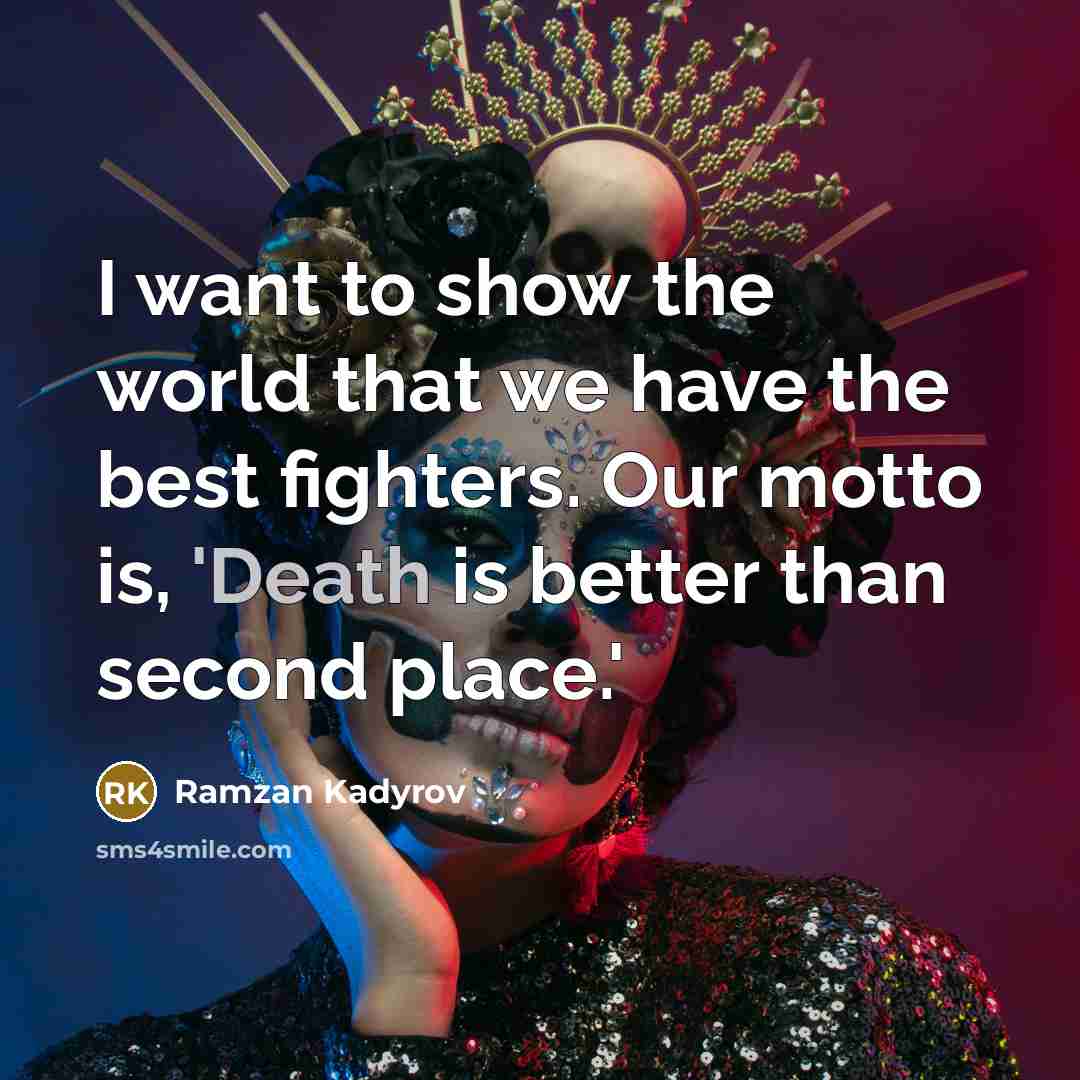 “I want to show the world that we have the…” quote by Ramzan Kadyrov