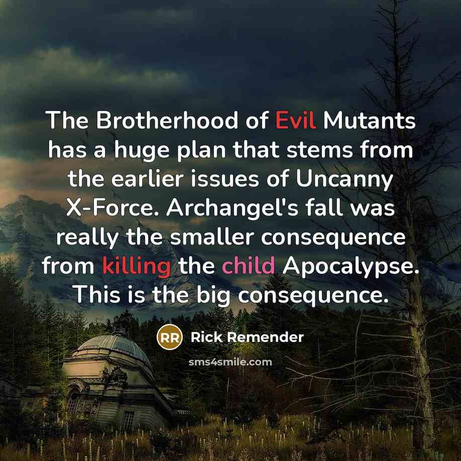 “The Brotherhood of Evil Mutants has a huge plan that…” quote by Rick Remender