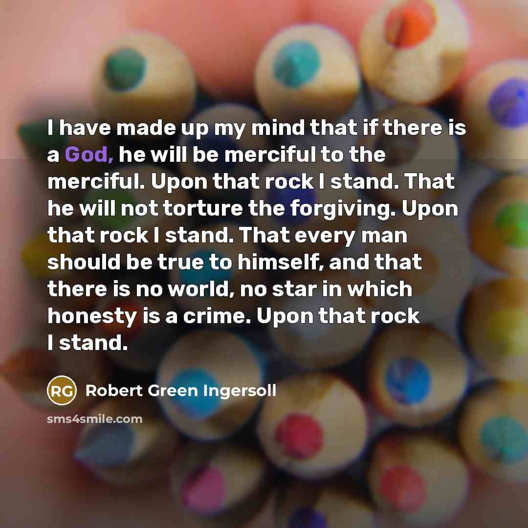 “I have made up my mind that if there is…” quote by Robert Green Ingersoll