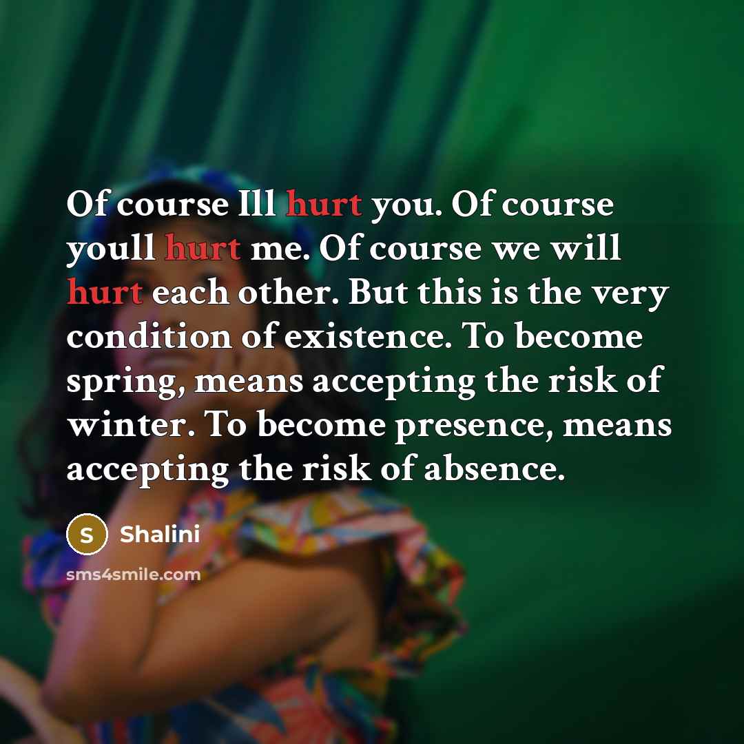 “Of course Ill hurt you. Of course youll hurt me.…” quote by Shalini