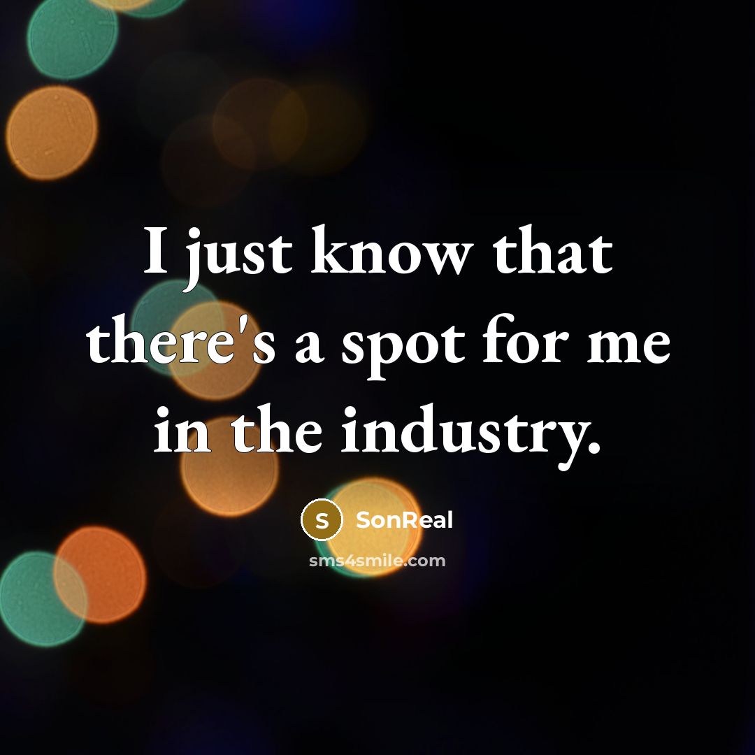 “I just know that there's a spot for me in…” quote by SonReal
