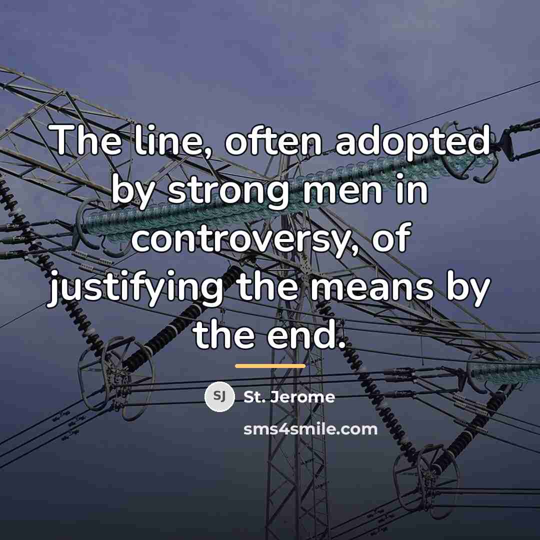“The line, often adopted by strong men in controversy, of…” quote by St. Jerome