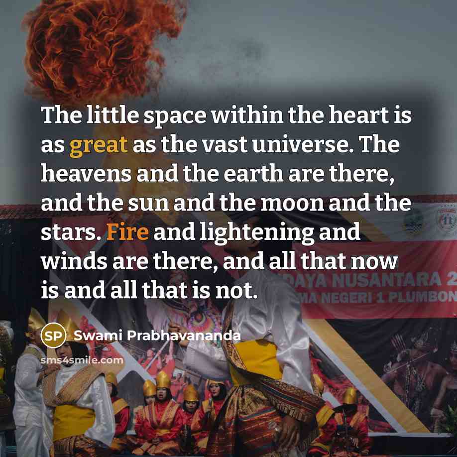 “The little space within the heart is as great as…” quote by Swami Prabhavananda