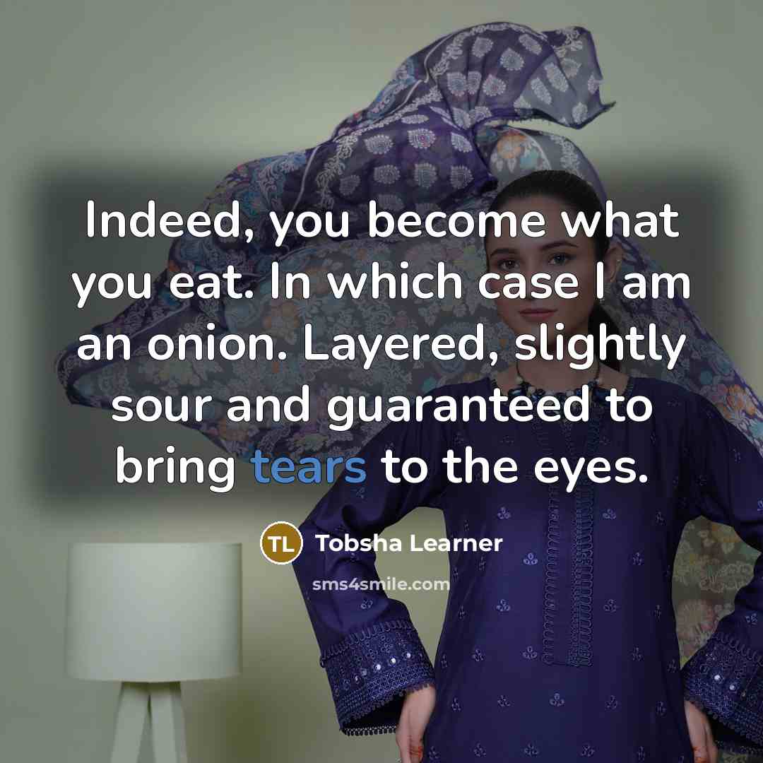 “Indeed, you become what you eat. In which case I…” quote by Tobsha Learner