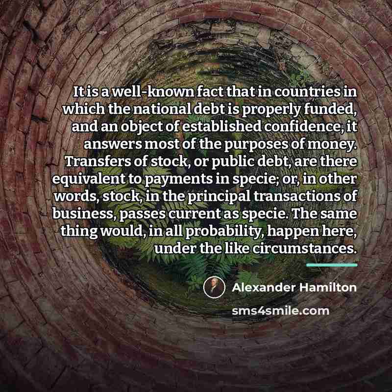 “It is a well-known fact that in countries in which…” quote by Alexander Hamilton