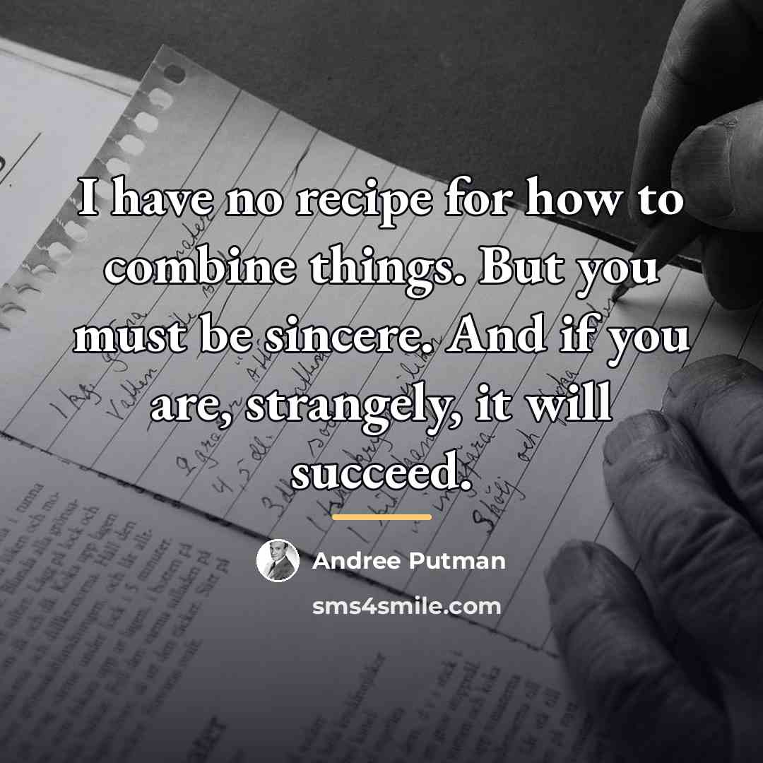 “I have no recipe for how to combine things. But…” quote by Andree Putman