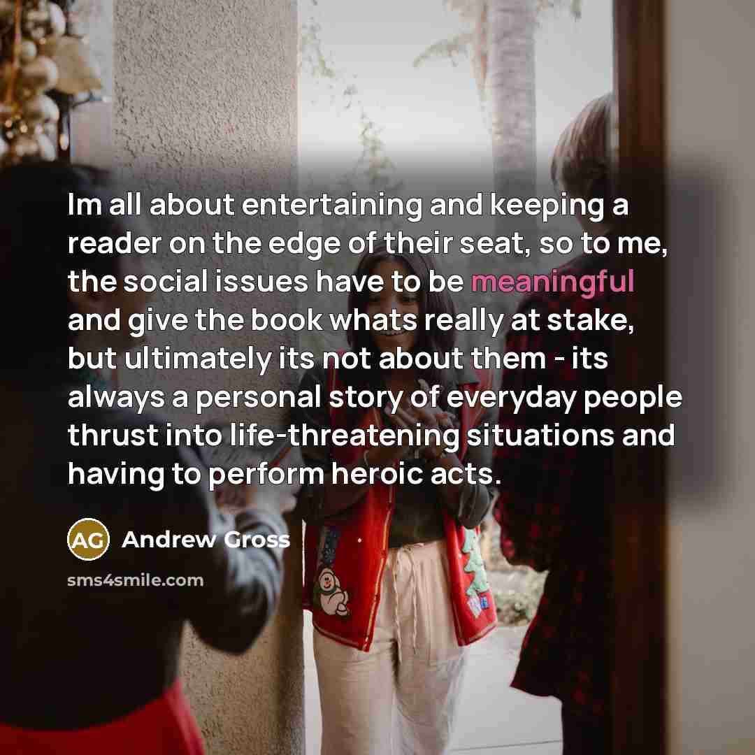 “Im all about entertaining and keeping a reader on the…” quote by Andrew Gross