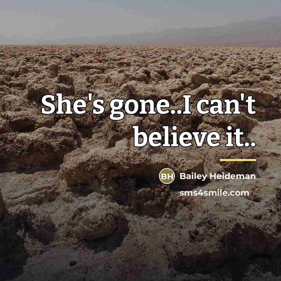 “She's gone..I can't believe it..…” quote by Bailey Heideman
