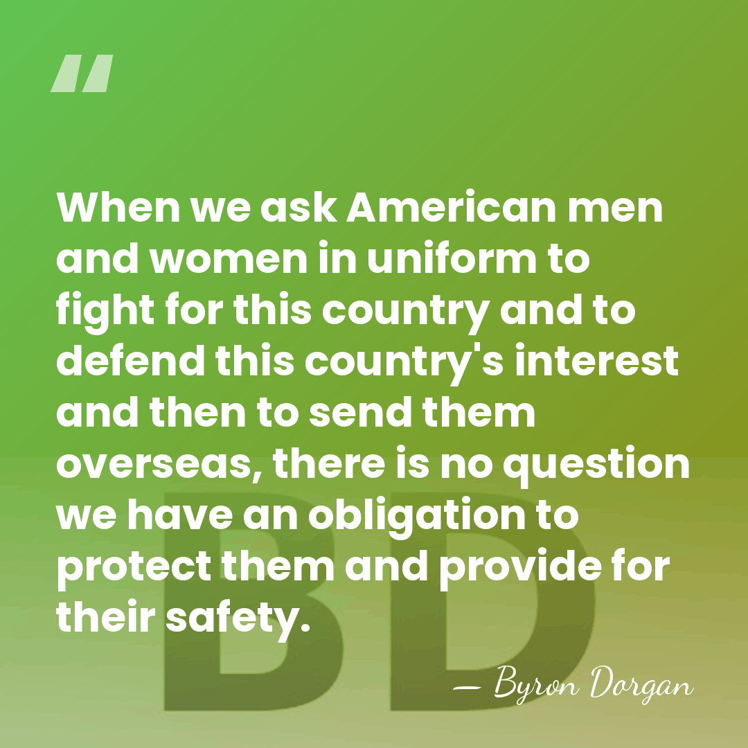 When we ask American men and women in uniform to fight for&hellip; - Byron Dorgan